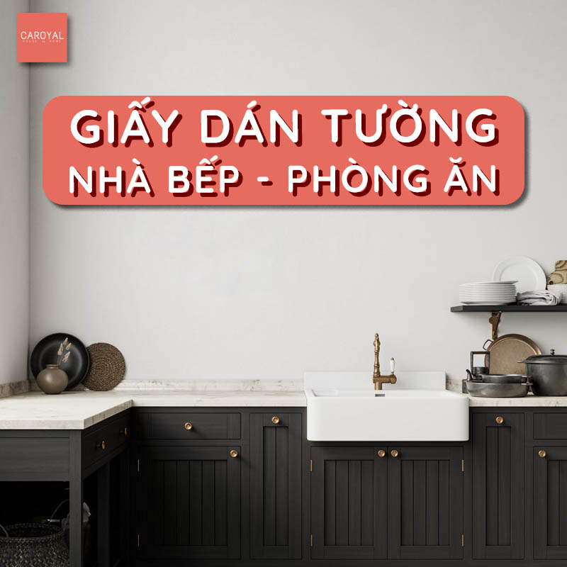 Giấy dán tường nhà bếp, phòng ăn đẹp