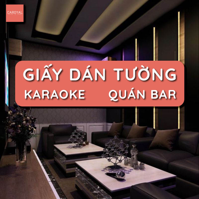 Giấy dán tường quán Bar, Karaoke cao cấp, đẹp